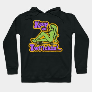 Keep on Twi'lekin" Hoodie